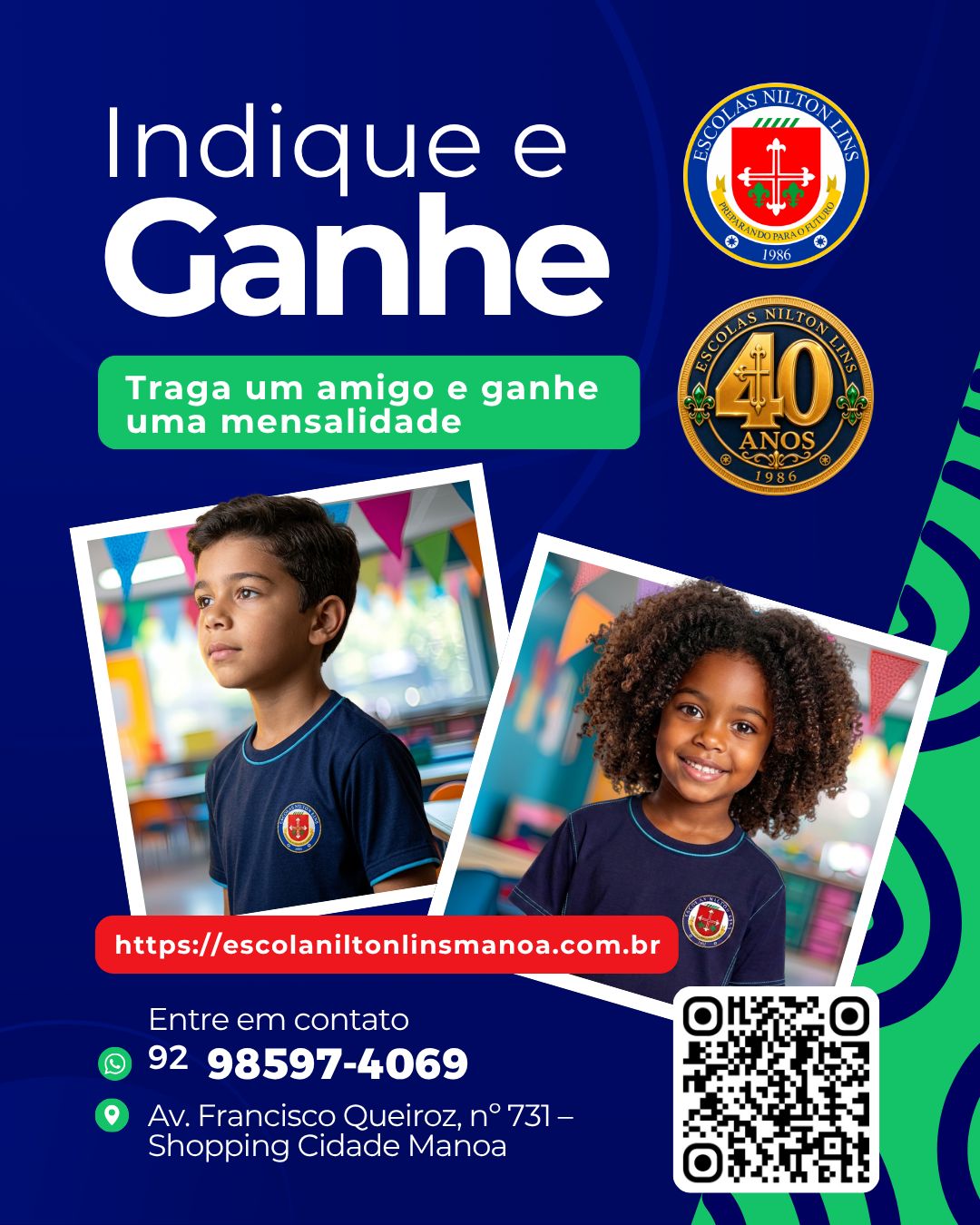 Anúncio Indique e Ganhe: traga um amigo e ganhe uma mensalidade na Escola Nilton Lins Unidade Manoa